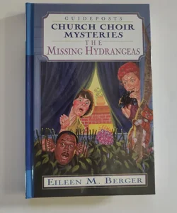 Church Choir Mysteries: The Missing Hydrangeas