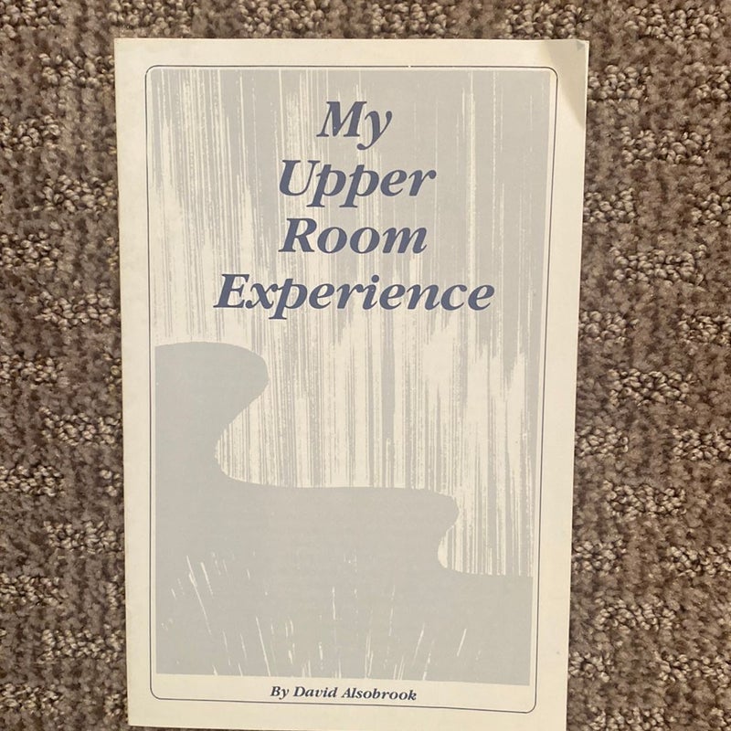 My Upper Room Experience 
