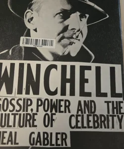 Winchell Gossip Power and the Culture of Celebrity hardcover 