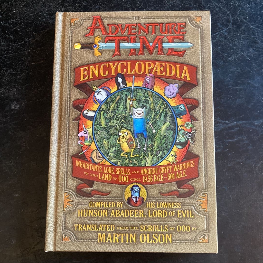 The Adventure Time Encyclopaedia by Martin Olson; Sean Tejaratchi