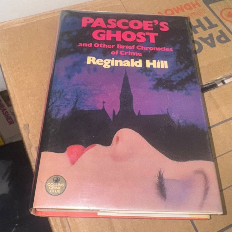 Pascoe's Ghost and other Brief Chronicles of Crime SIGNED