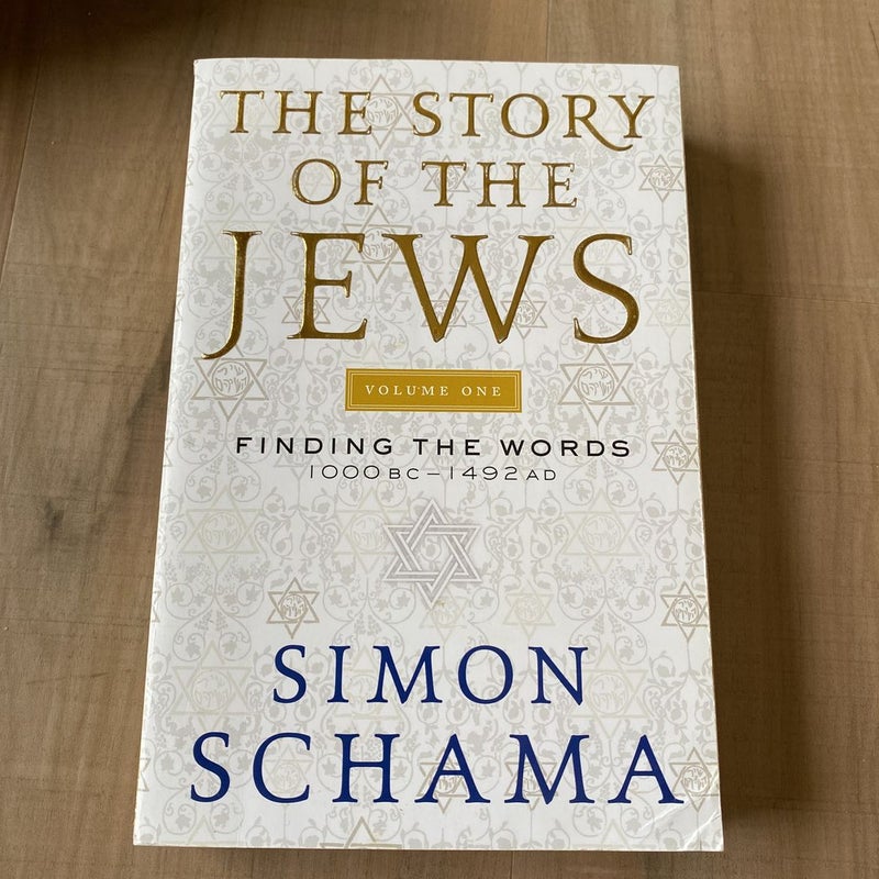 The Story of the Jews Volume One