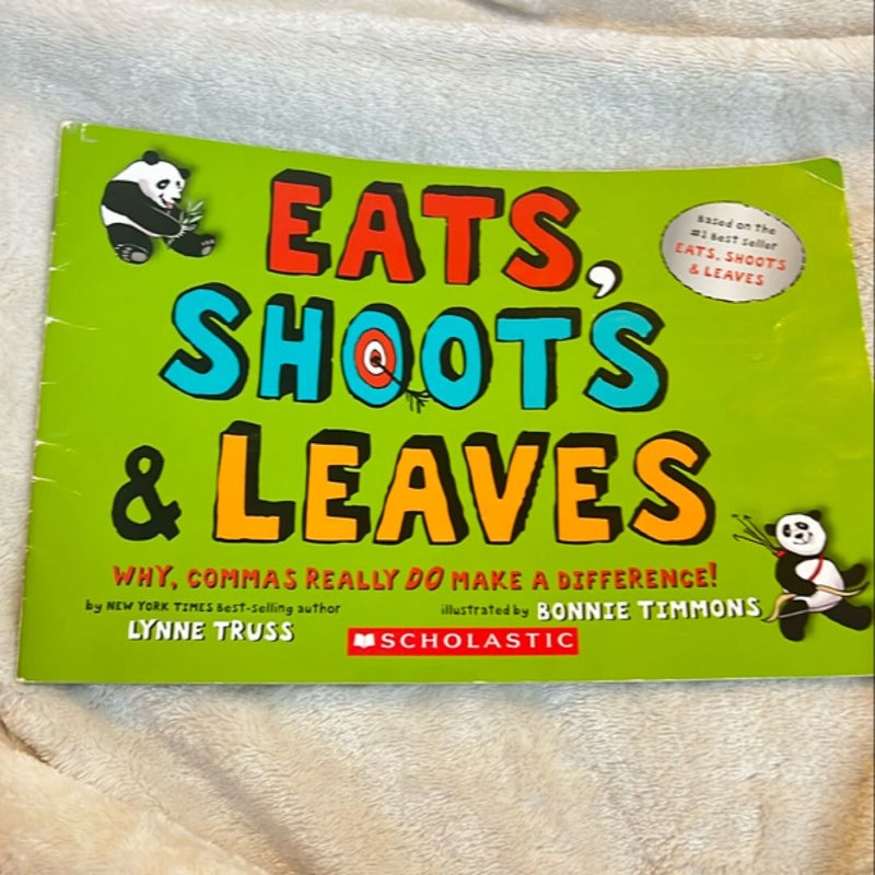 Eats, Shoots & Leaves: Why, Commas Really Do Make a Difference! 