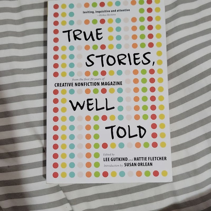 True Stories, Well Told