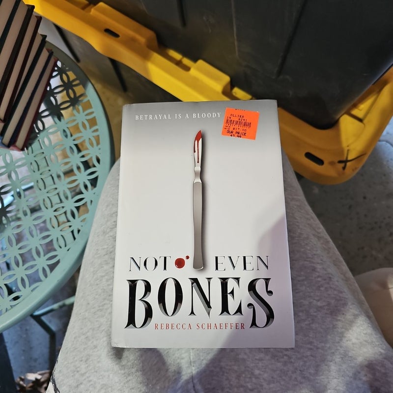 Not Even Bones