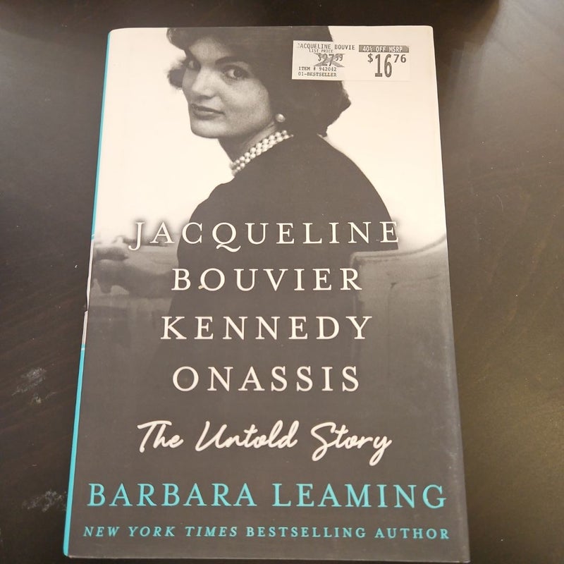 Jacqueline Bouvier Kennedy Onassis: the Untold Story