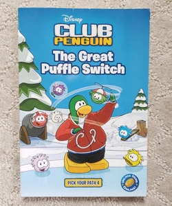 The Great Puffle Switch (Club Penguin Pick Your Path book 4)
