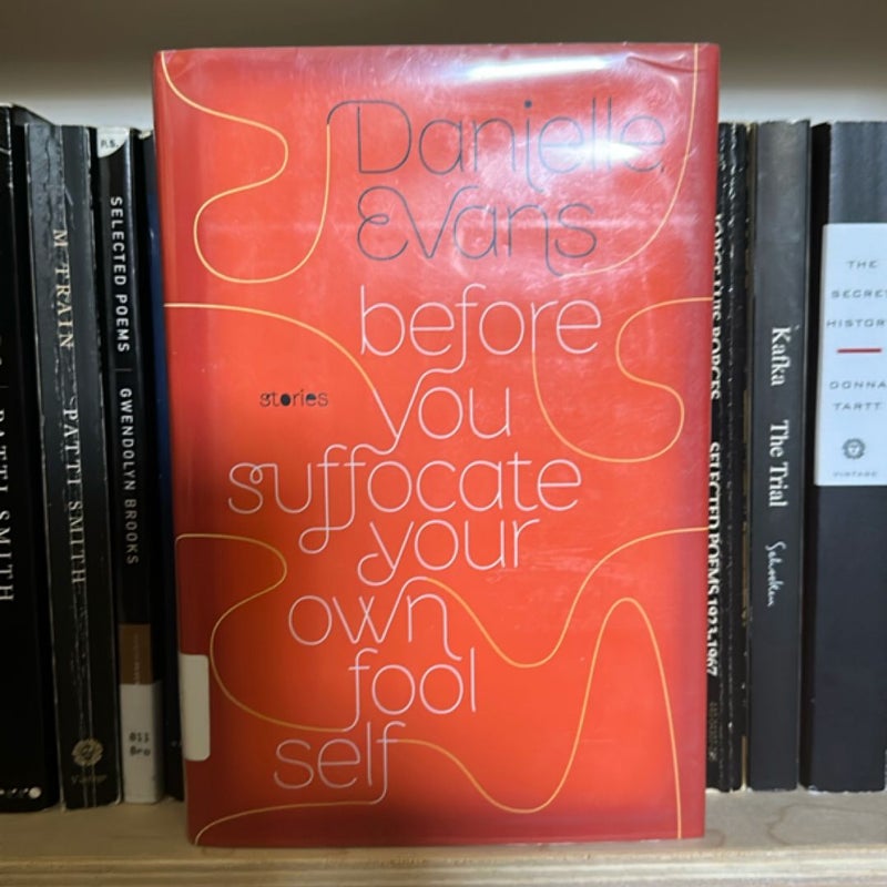 Before You Suffocate Your Own Fool Self