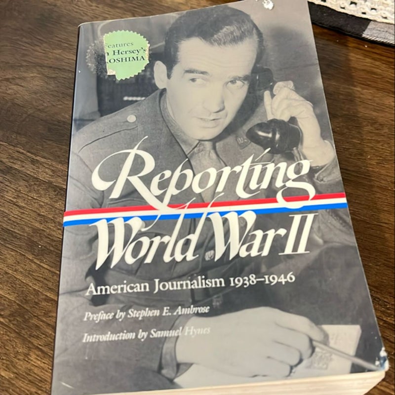 Reporting World War II: American Journalism 1938-1946