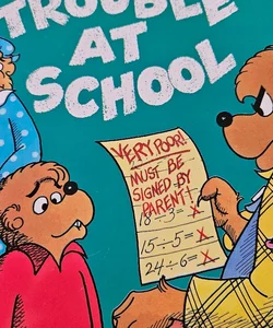 The Berenstain bears the trouble at school