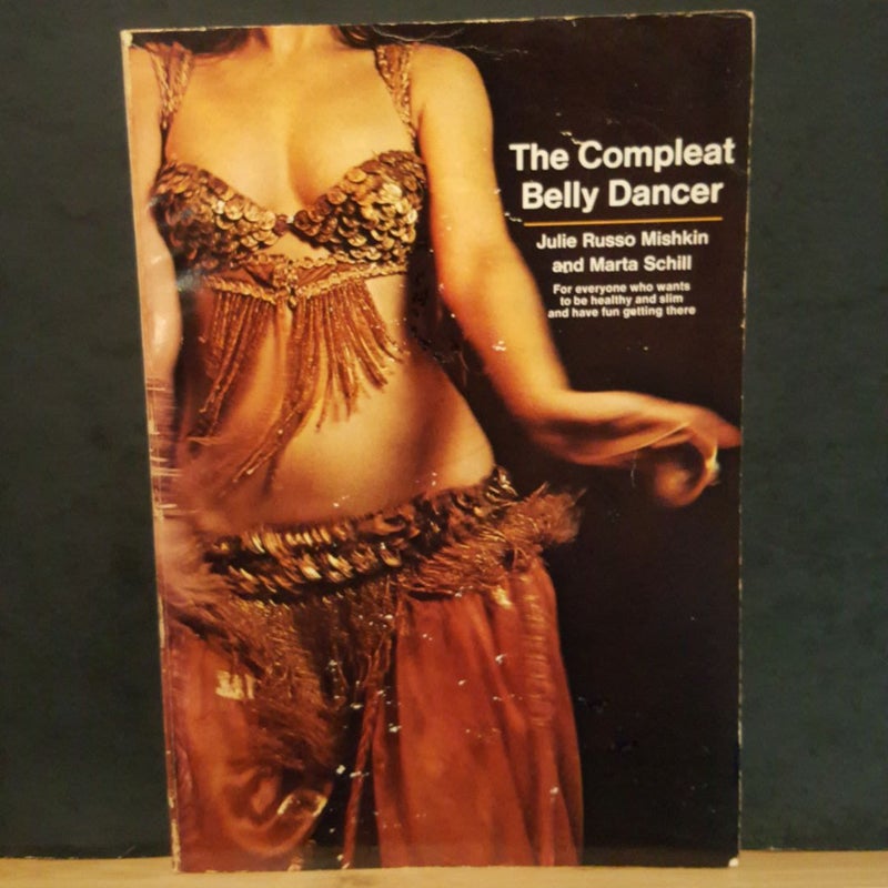 The Compleat belly dancer