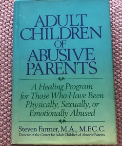 Adult Children of Abusive Parents