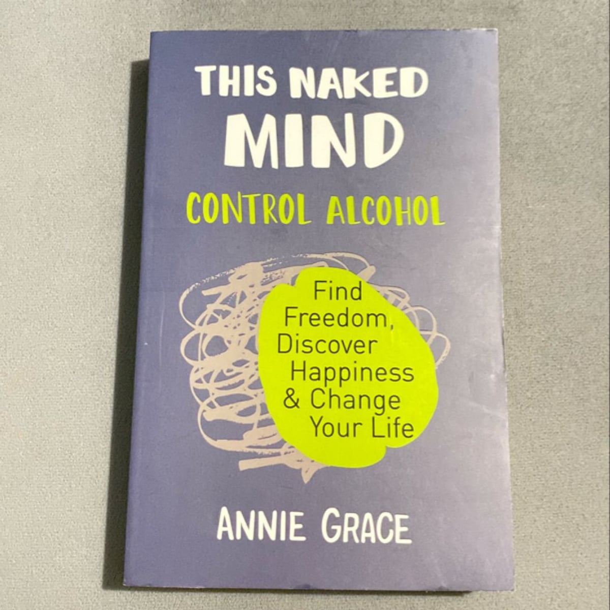This Naked Mind by Annie Grace
