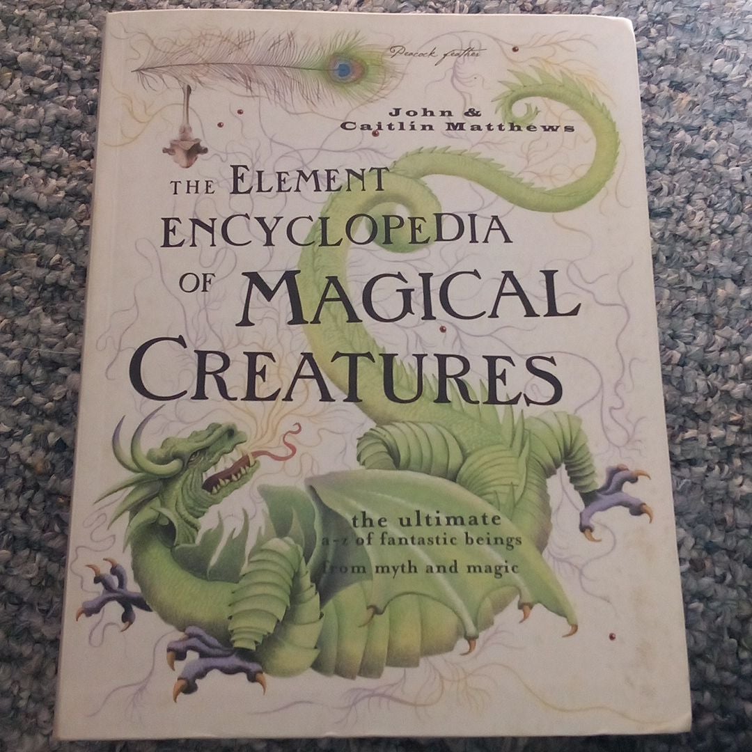 The Element Encyclopedia of Magical Creatures