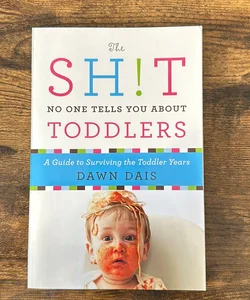 The Sh!t No One Tells You about Toddlers