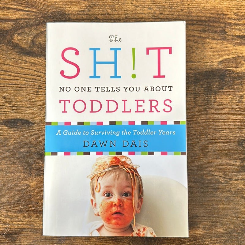 The Sh!t No One Tells You about Toddlers