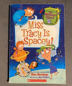 Miss Tracy Is Spacey!