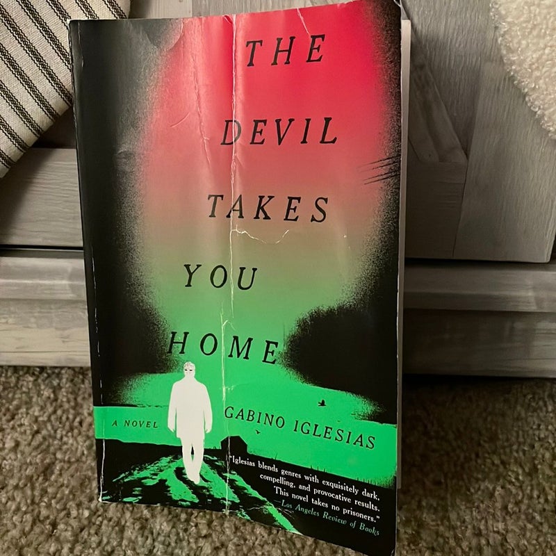 The Devil Takes You Home