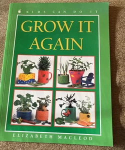 Grow It Again