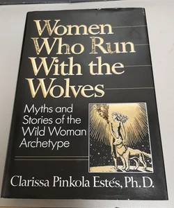 Women Who Run with the Wolves