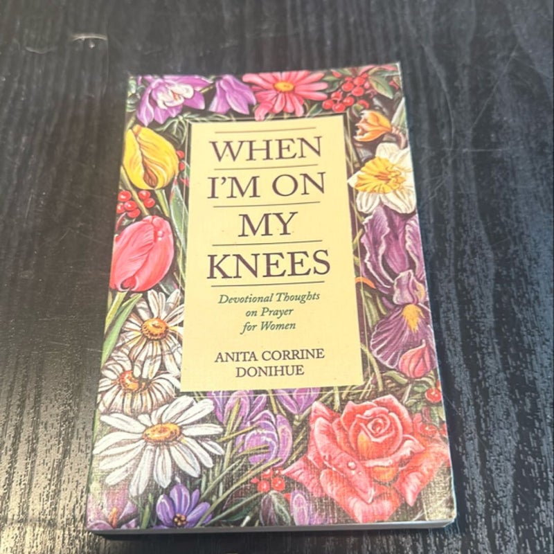 When I'm on My Knees