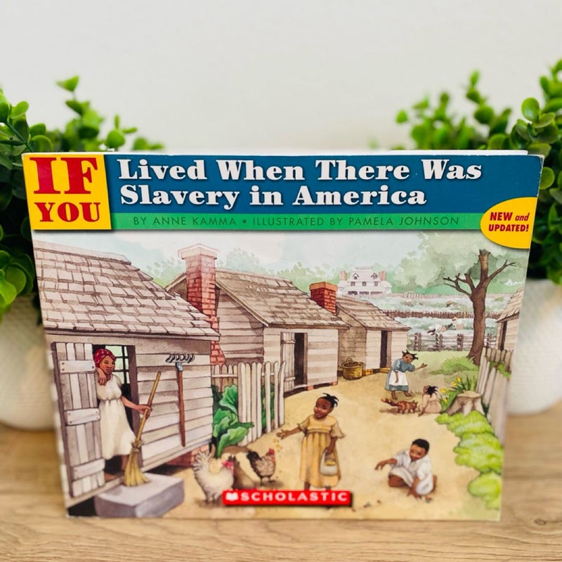 If You Lived When There Was Slavery in America