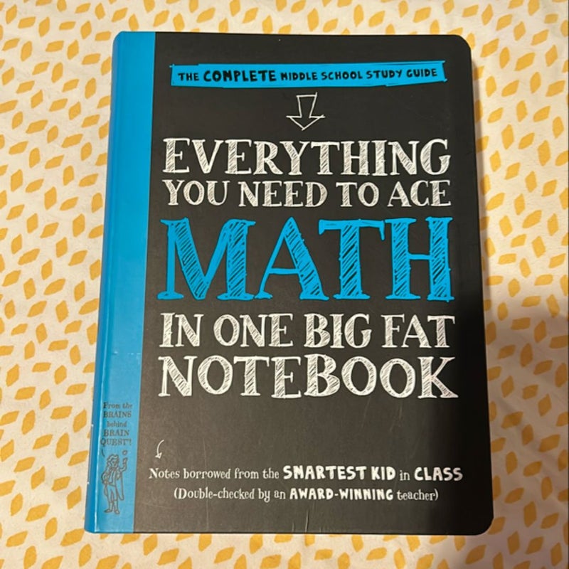 Everything You Need to Ace Math in One Big Fat Notebook