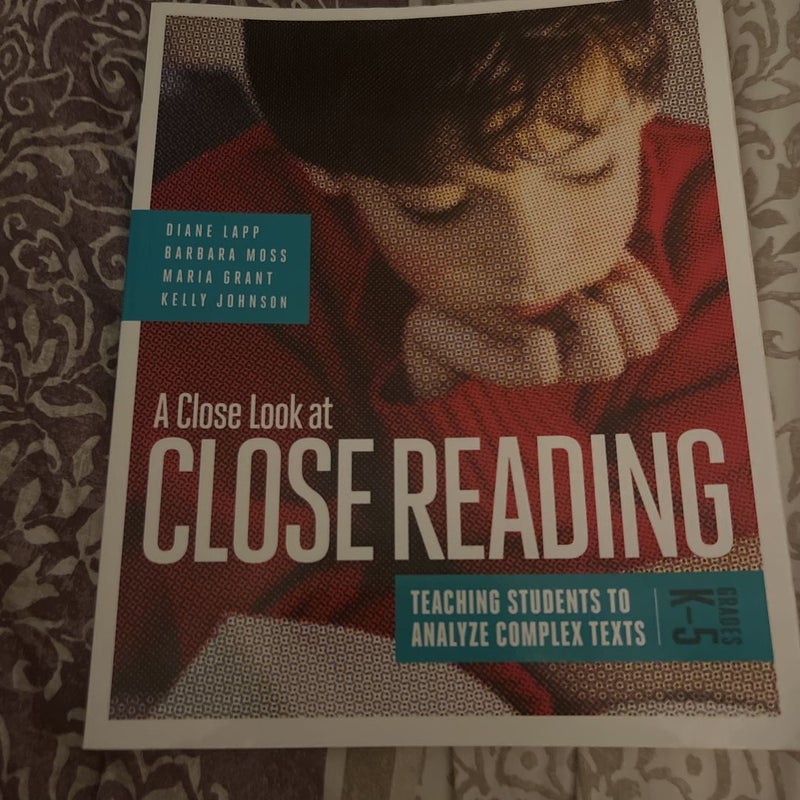 A Close Look at Close Reading, Grades K-5