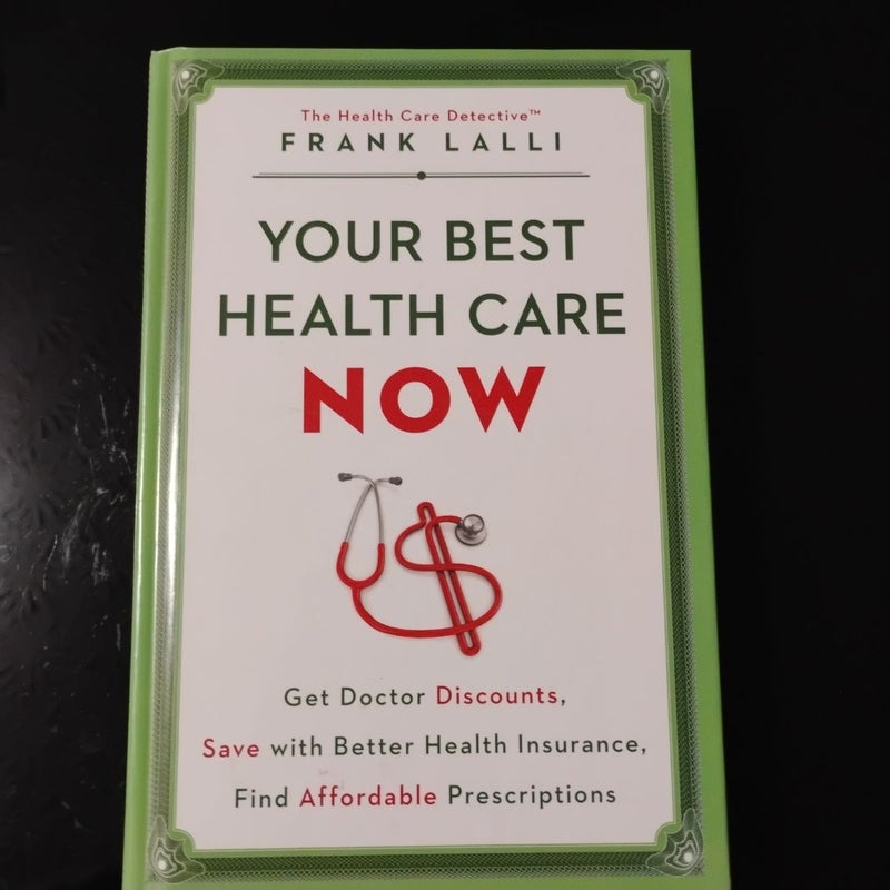 Your Best Health Care Now