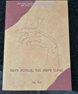 She's Strong, but She's Tired