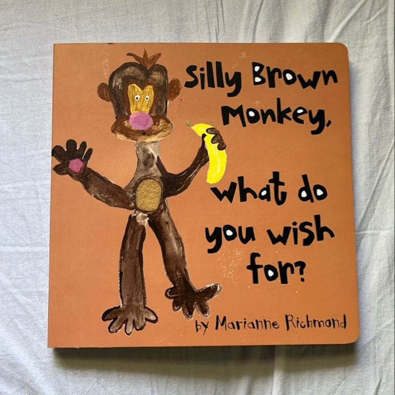 Silly Brown Monkey What do You Wish For?