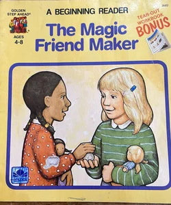 The Magic Friend Maker