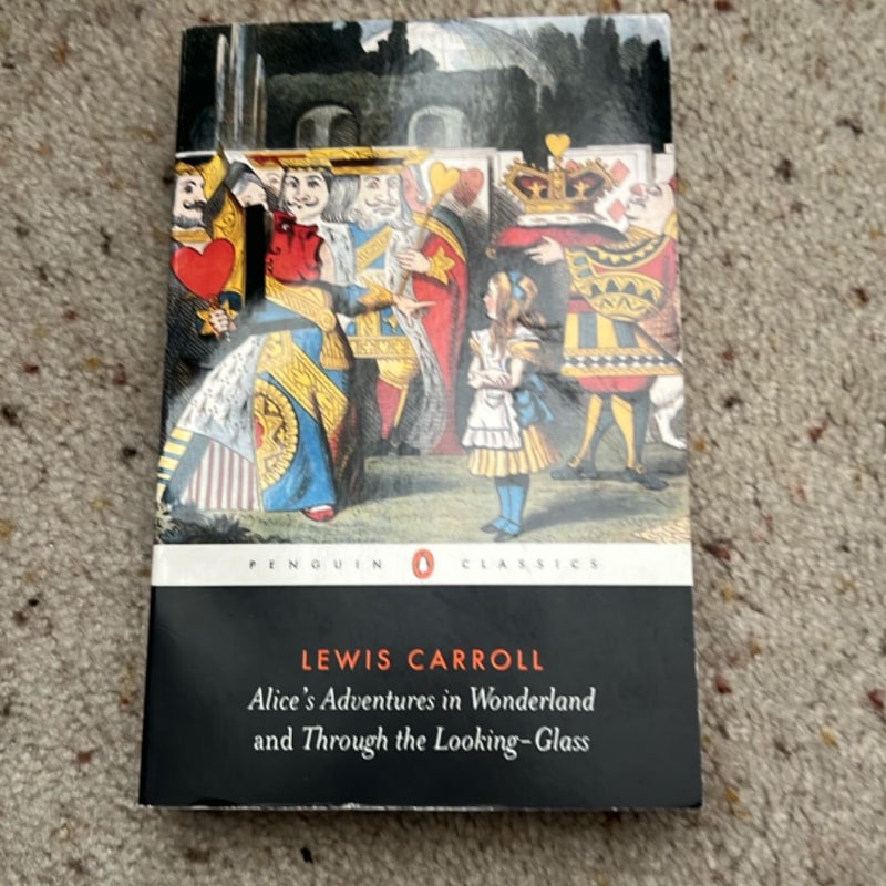 Alice's Adventures in Wonderland and Through the Looking-Glass