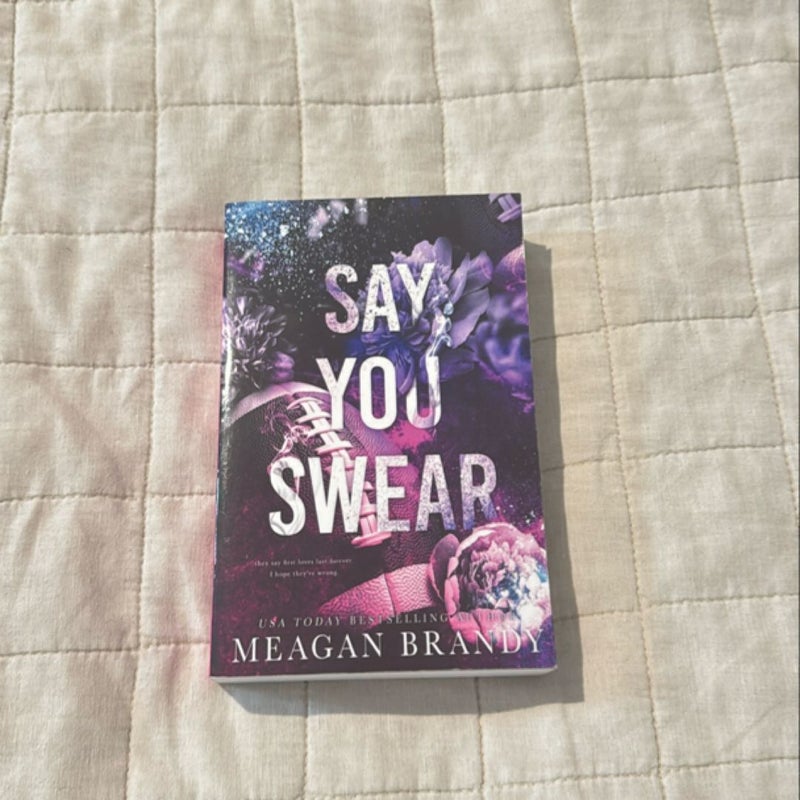 Say You Swear : Alternate Cover Edition