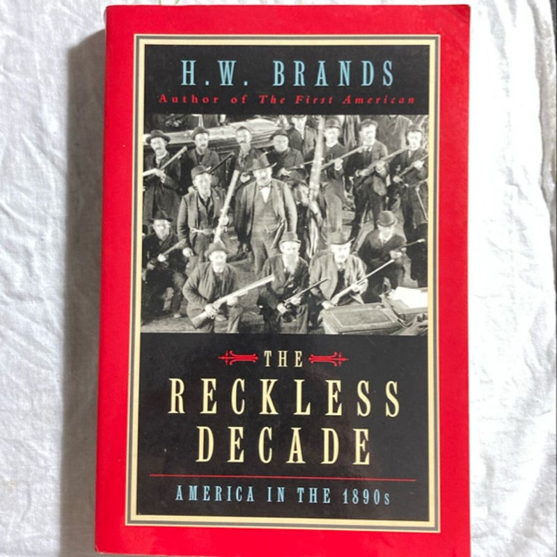 The Reckless Decade