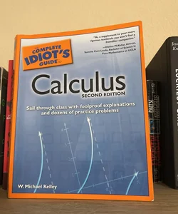 The Complete Idiot's Guide to Calculus