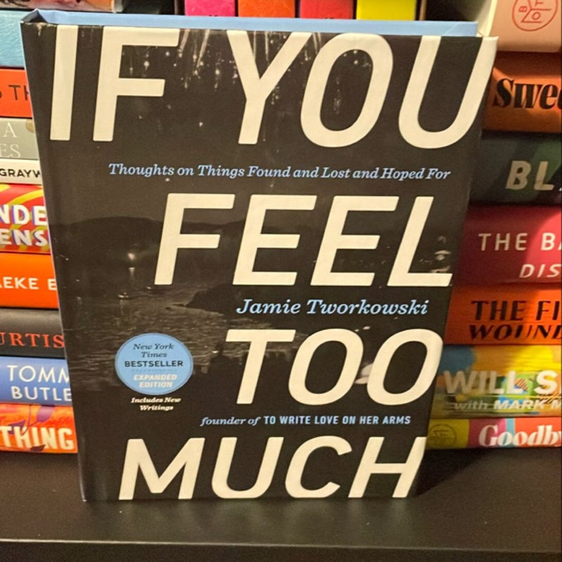 If You Feel Too Much, Expanded Edition