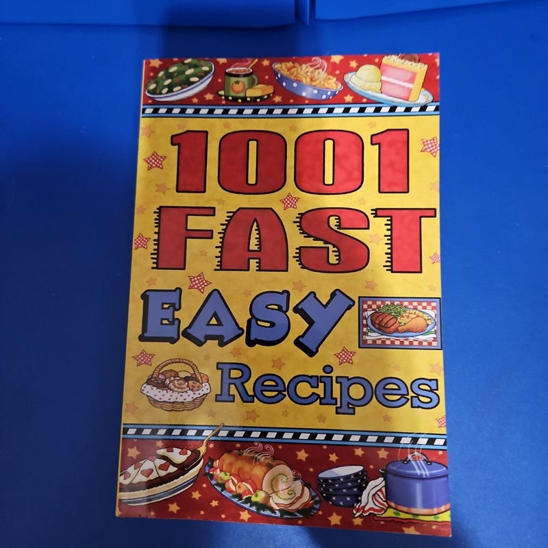 1001 Fast Easy Recipes