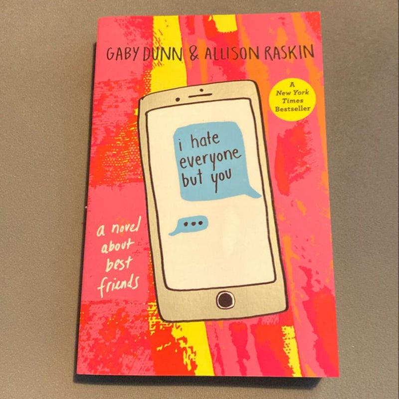 I Hate Everyone but You