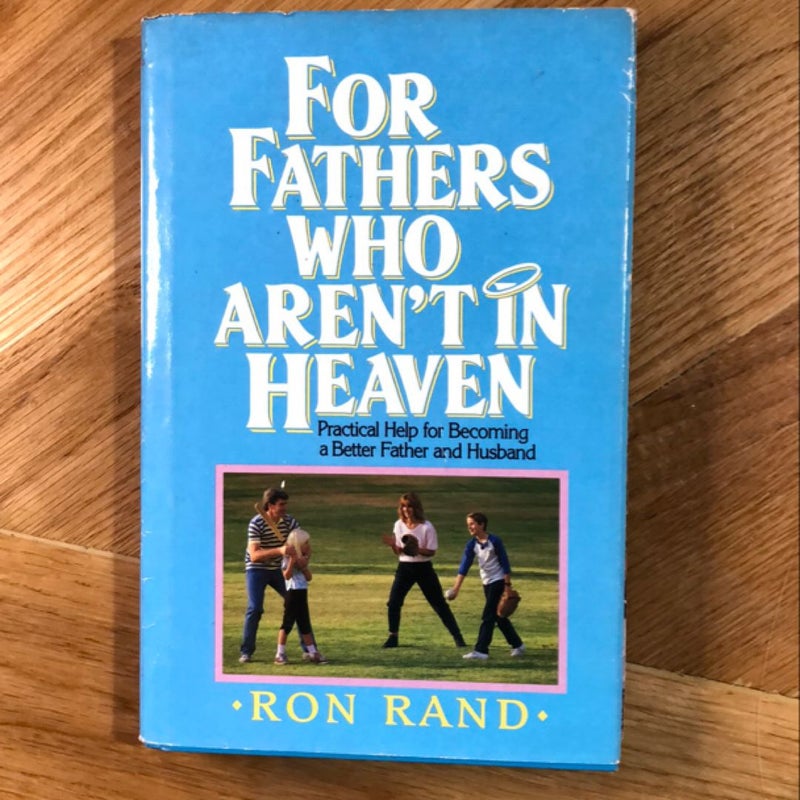 For Fathers Who Aren't in Heaven