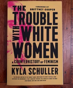 The Trouble with White Women