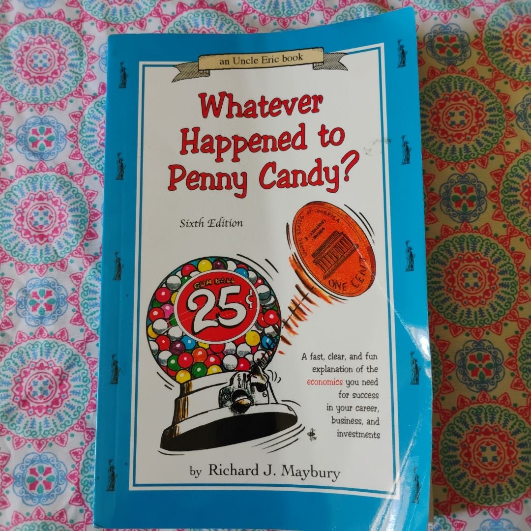 Whatever Happened to Penny Candy?