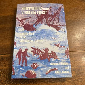 Shipwrecks on the Virginia Coast and the Men of the United States Life-Saving Service