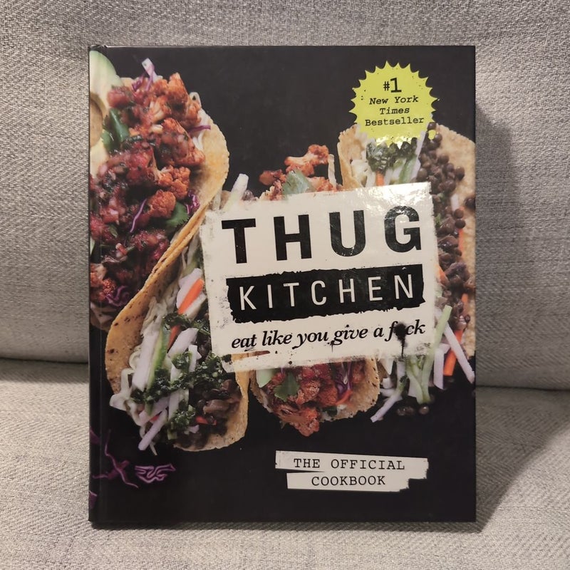 Thug Kitchen: the Official Cookbook