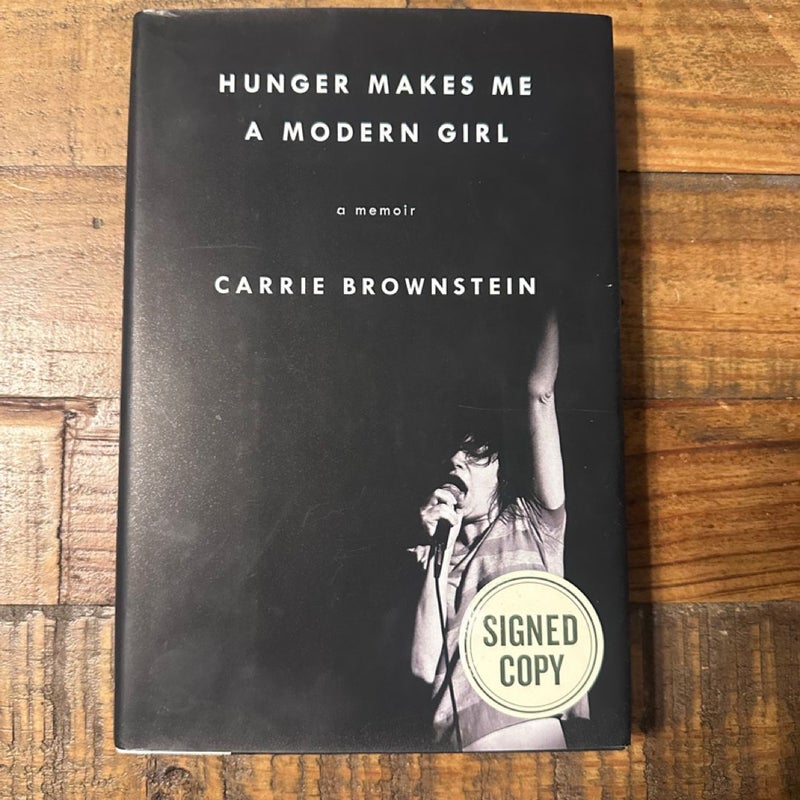 Hunger Makes Me A Modern Girl (SIGNED Hardcover)