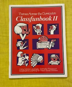 Themes Across the Curriculum Classfunbook II