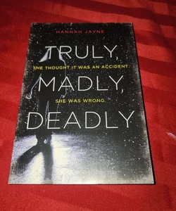 Truly, Madly, Deadly