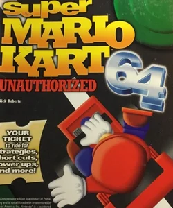 Prima’s Unauthorized Guide Super Mario Kart 64 Nintendo 64