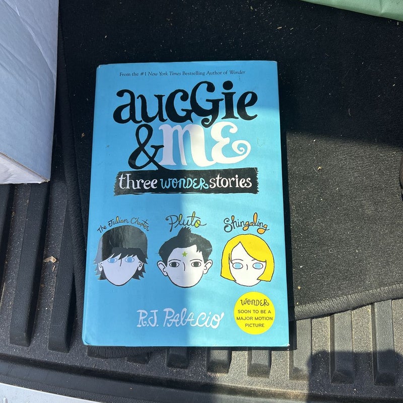 Auggie & Me: Three Wonder Stories: R. J. Palacio