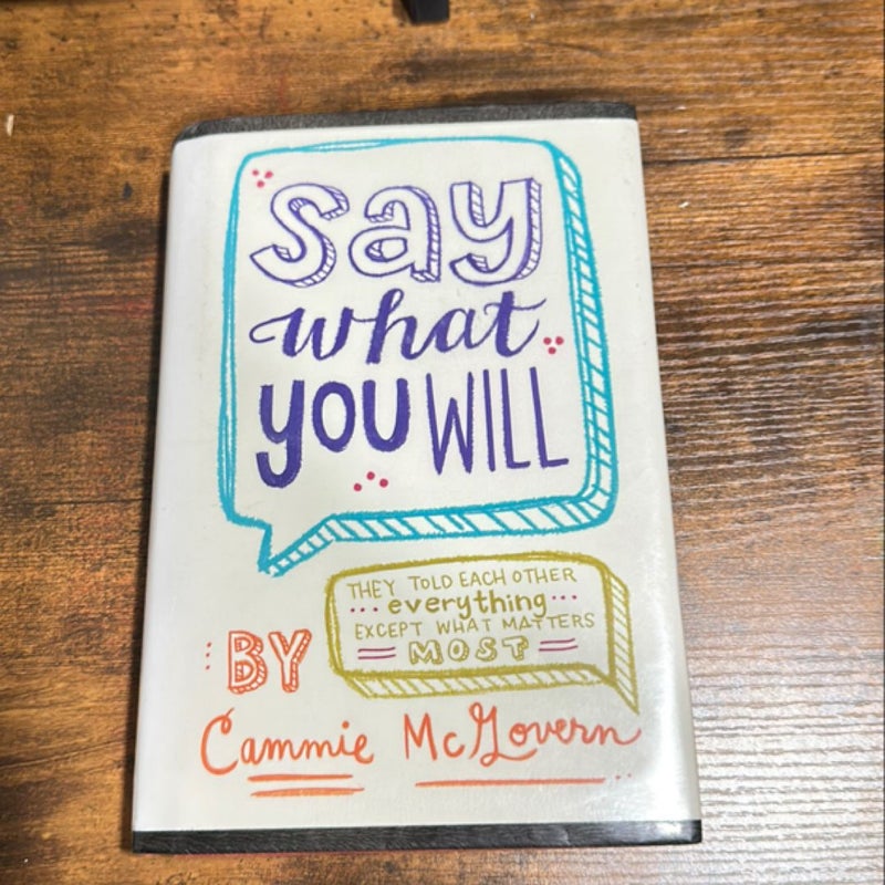 Say What You Will